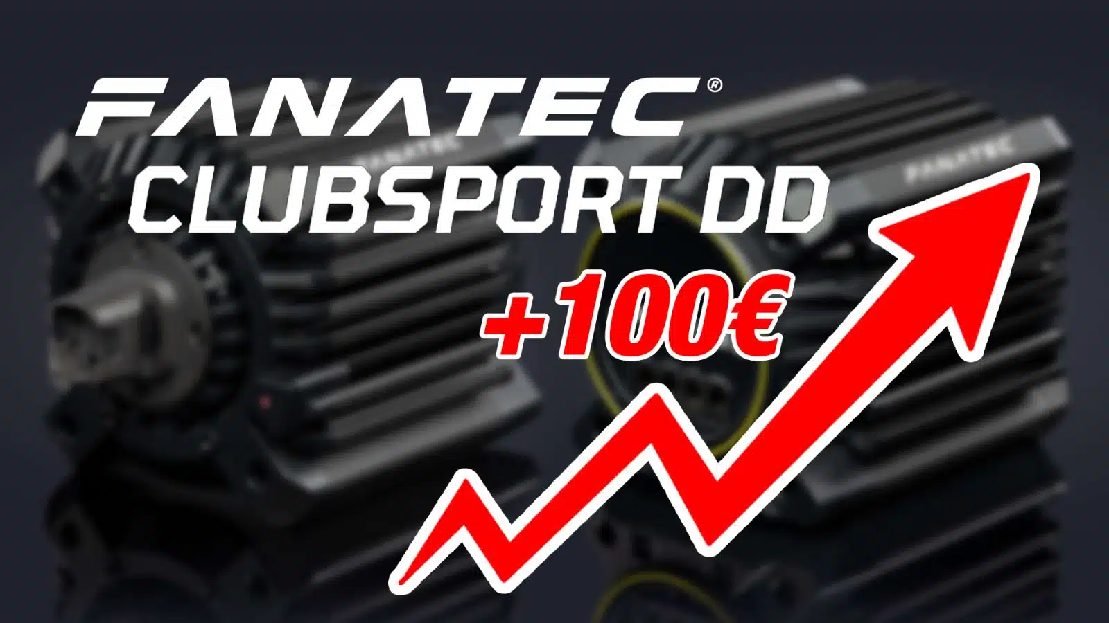 Fanatec augmente le prix de la base Clubsport DD