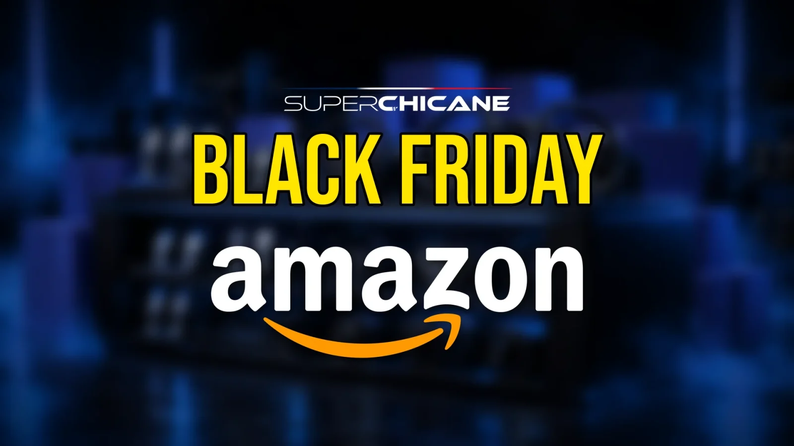 Visuel Black Friday Amazon de Superchicane