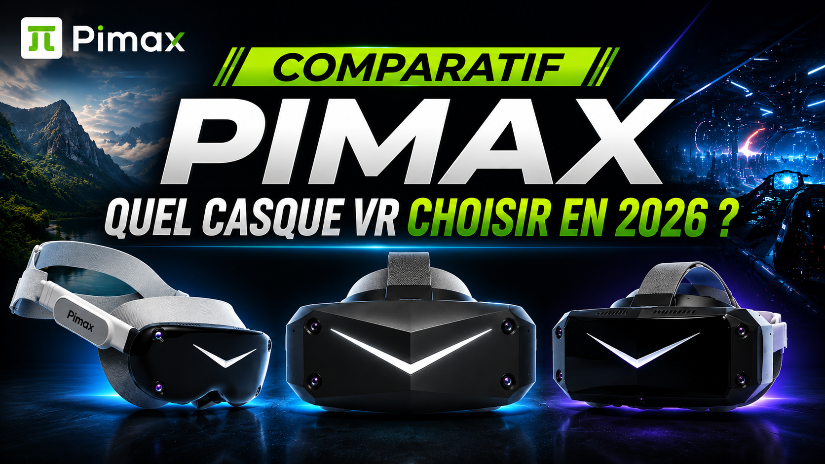 Comparatif Pimax 2026 : Crystal Light, Crystal Super ou Dream Air, quel casque VR choisir ?