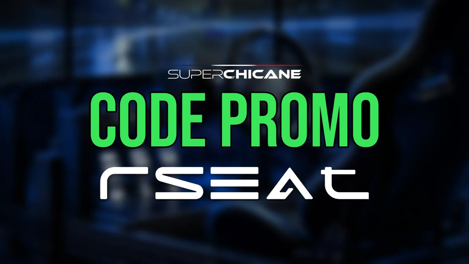 Visuel code promo RSeat de Superchicane