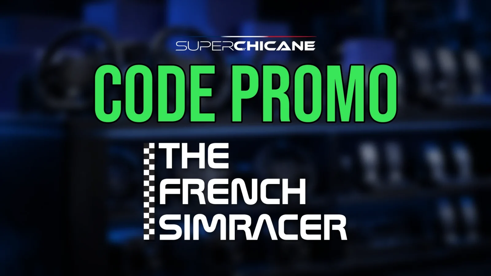 Visuel code promo The French Simracer de Superchicane